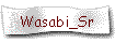 Wasabi_Sr